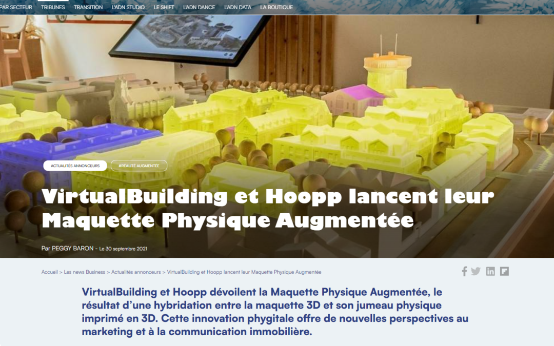 2021 – L’ADN : VirtualBuilding et Hoopp lancent leur Maquette Physique Augmentée